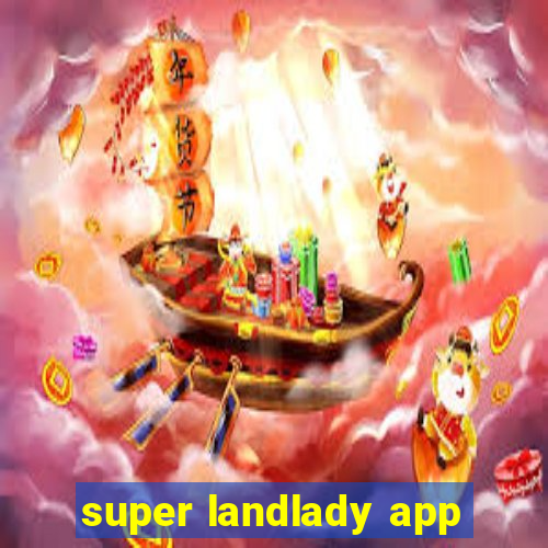 super landlady app